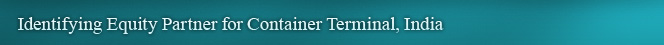 Identifying Partners for Container Terminal, India